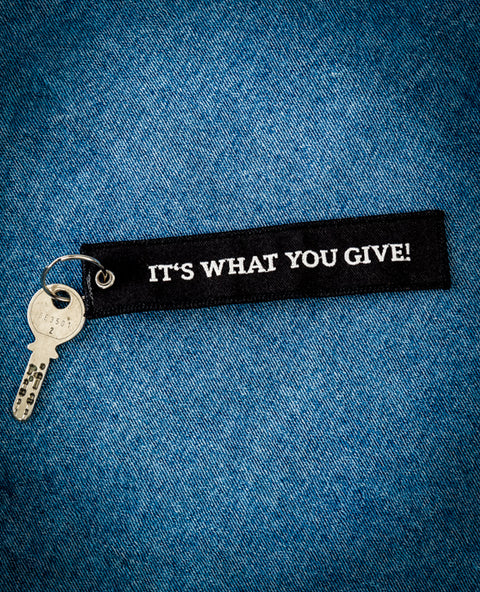 Schlüsselanhänger It’s What You Give!